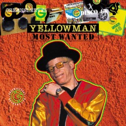 Most Wanted: The Best of King Yellowman