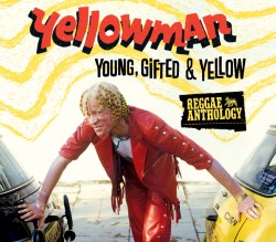 Reggae Anthology: Young Gifted And Yellow