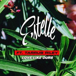 Love Like Ours featuring Tarrus Riley