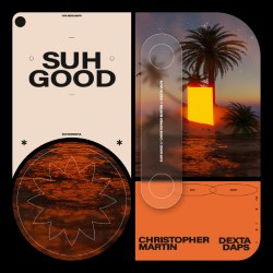 Suh Good (feat. Dexta Daps)